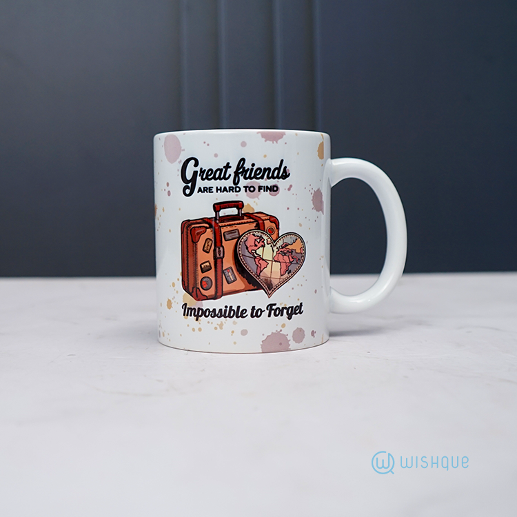Great Friends Are Hard To Find Printed Mug