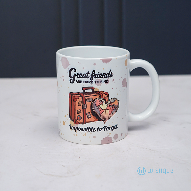 Great Friends Are Hard To Find Printed Mug