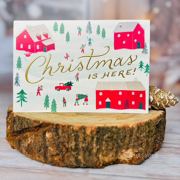 Christmas Is Here Greeting Card