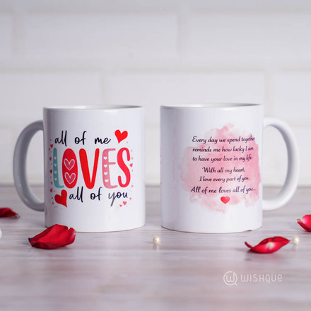 All Of Me LOVE All Of You Printed Mug
