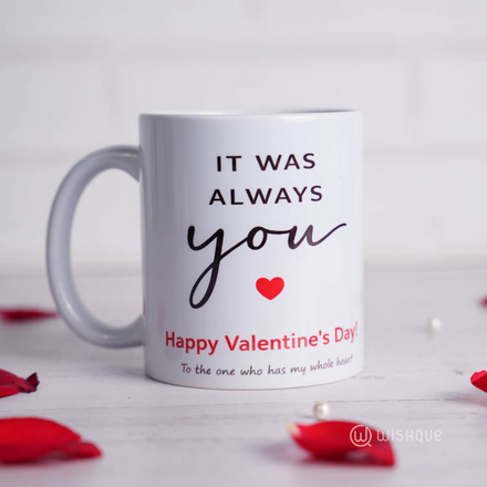 It Was Always You Printed Mug