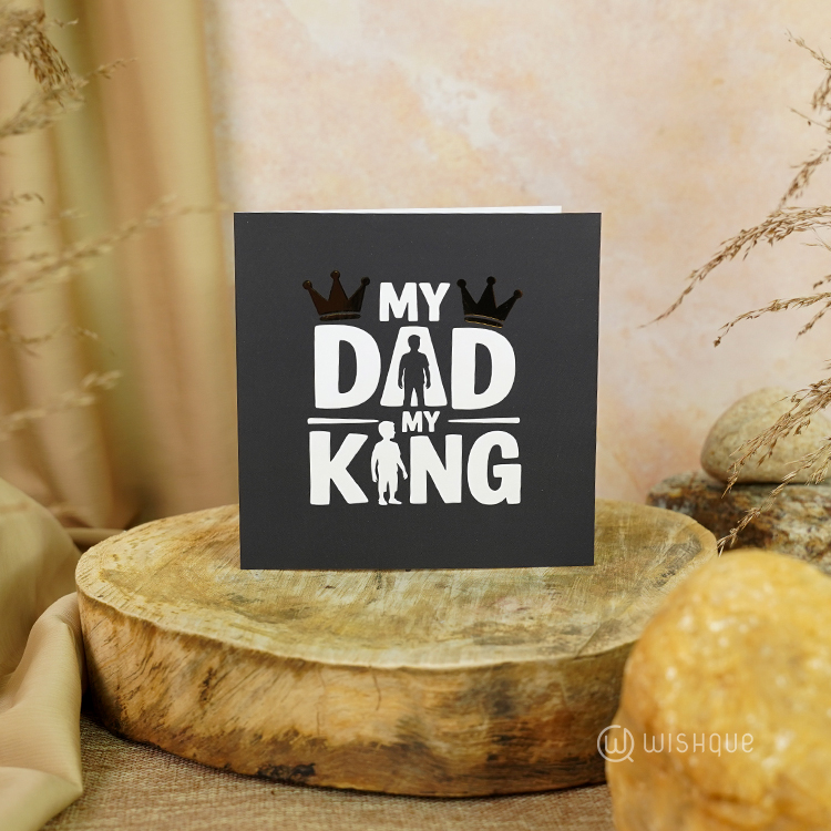My Dad My King Gold Foil Greeting Card