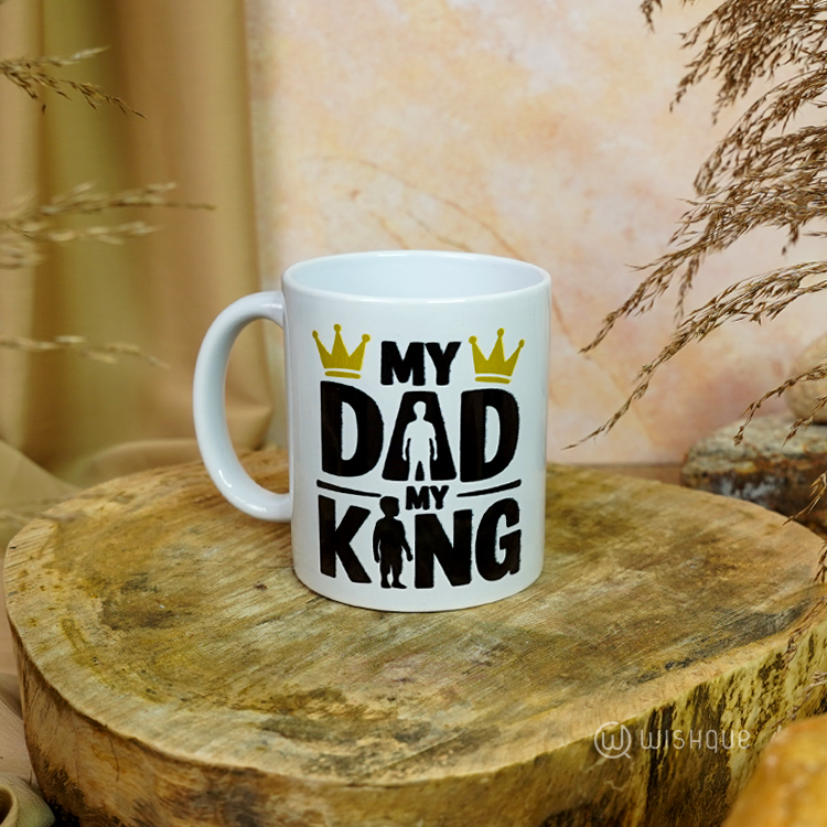 My Dad My King Printed Mug