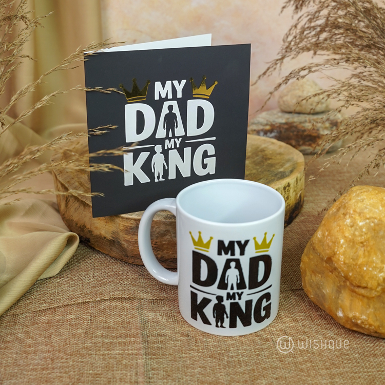 My Dad My King Gold Foil Greeting Card & Printed Mug