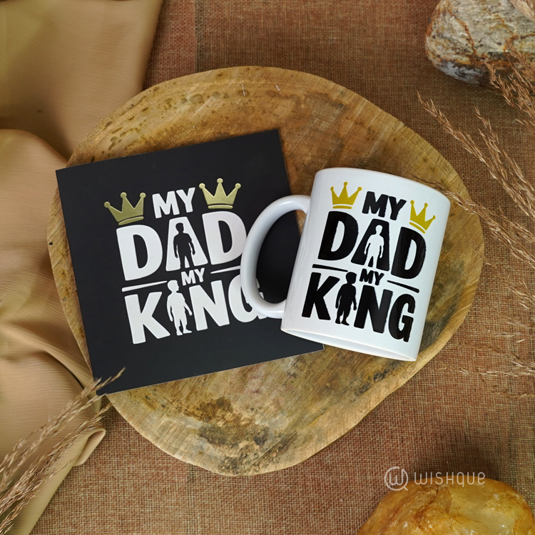 My Dad My King Gold Foil Greeting Card & Printed Mug