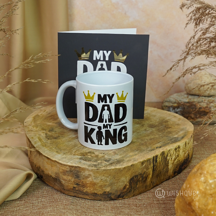 My Dad My King Gold Foil Greeting Card & Printed Mug