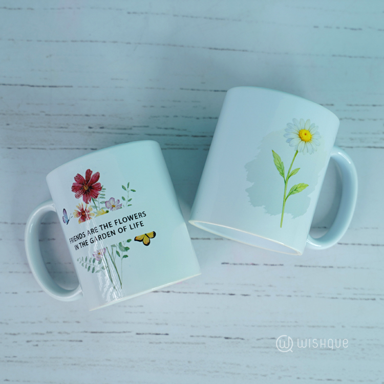 Friends Are The Flowers In The Garden Of Life Printed Mug