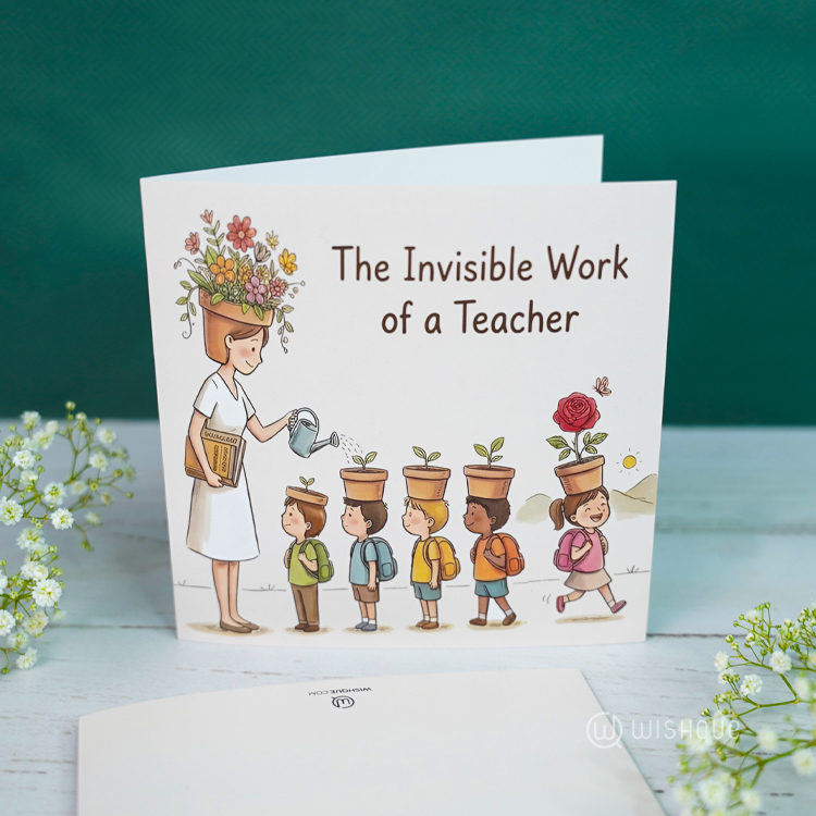The Invisible Work Of A Teacher Greeting Card